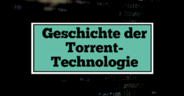History of Torrent Technology