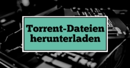 Torrent-Dateien herunterladen