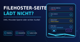 Filehoster-Seite lädt nicht: DNS, Provider-Sperre oder echter Ausfall?
