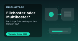 Filehoster oder Multihoster So entscheidest du vor dem Premium-Kauf richtig