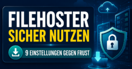 Filehoster sicher nutzen Einstellungen
