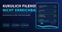 Kukulich Filehoster nicht erreichbar: Was tun, wenn eine Nischen-Seite plötzlich offline ist?