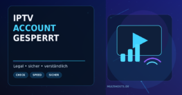 IPTV-Account gesperrt: Was du bei legalen Anbietern zuerst prüfen solltest