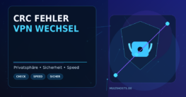 CRC-Fehler nach VPN-Wechsel: Kann die Route wirklich kaputte Downloads verursachen?