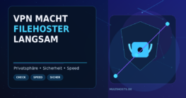 VPN macht Filehoster langsam: 9 Tests, bevor du den Anbieter wechselst